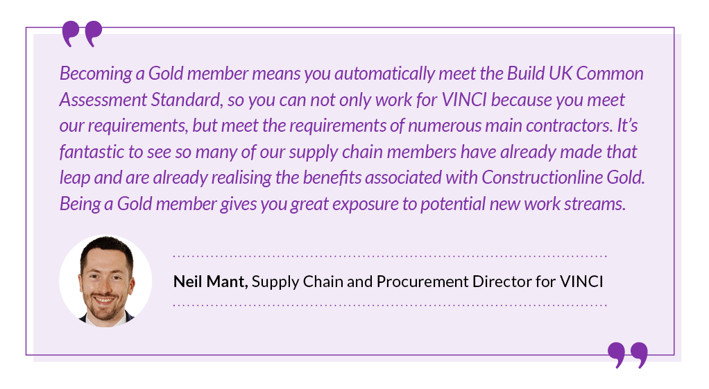 A quote from Neil Mant, Supply Chain Director for VINCI, discussing the benefits of Constructionline Gold membership for contractors.