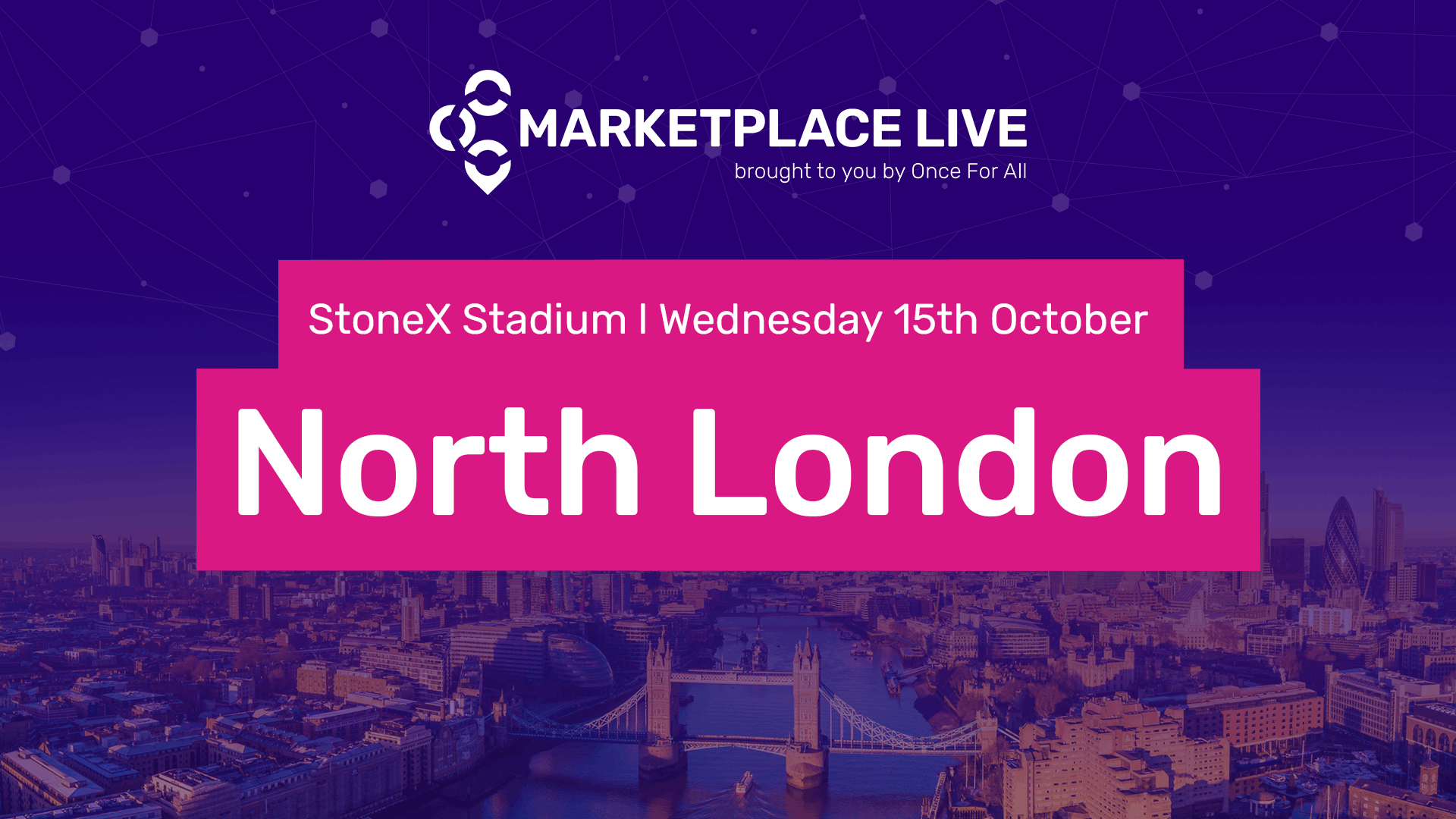 Marketplace Live – StoneX Stadium, North London October 2025
