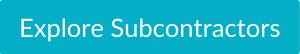 Button with 'Explore Subcontractors' written over the top