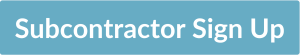 Blue button with subcontractor sign up written on the top