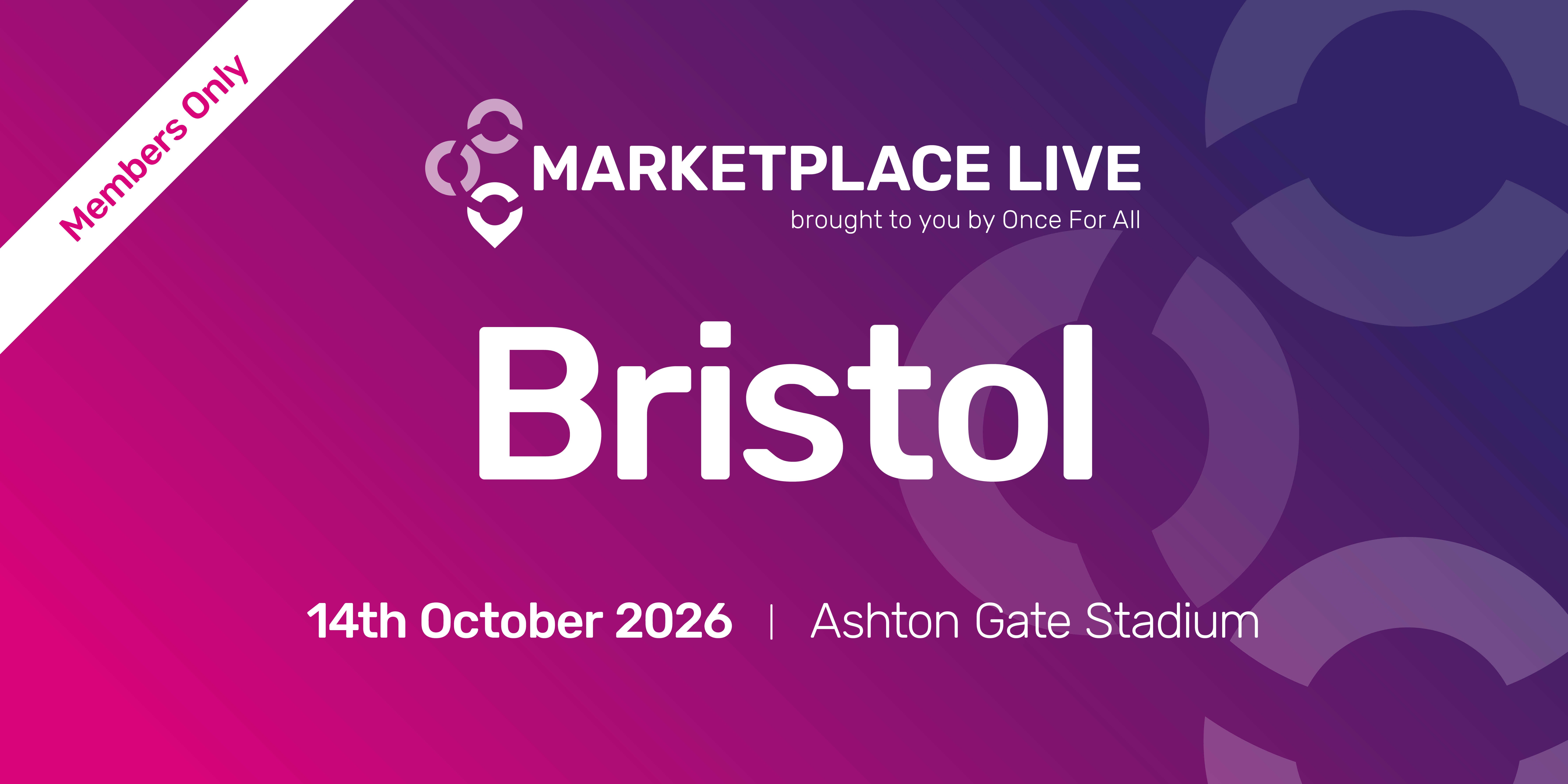Event banner for "Marketplace Live" in Bristol, October 14, 2026, at Ashton Gate Stadium Marked “Members Only.”