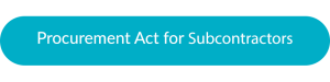 Blue button with procurement act for subcontractors written on the top