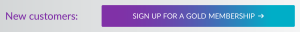 Call to action button promoting new customers to sign up for a Gold Membership, featuring a prominent button to click for more information.