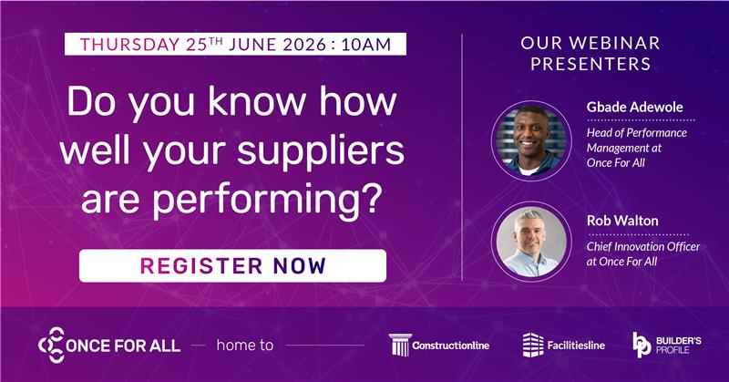 Webinar on supplier performance, June 25, 2026, 10 AM, featuring Gbade Adewole and Rob Walton from Once For All. Register now.