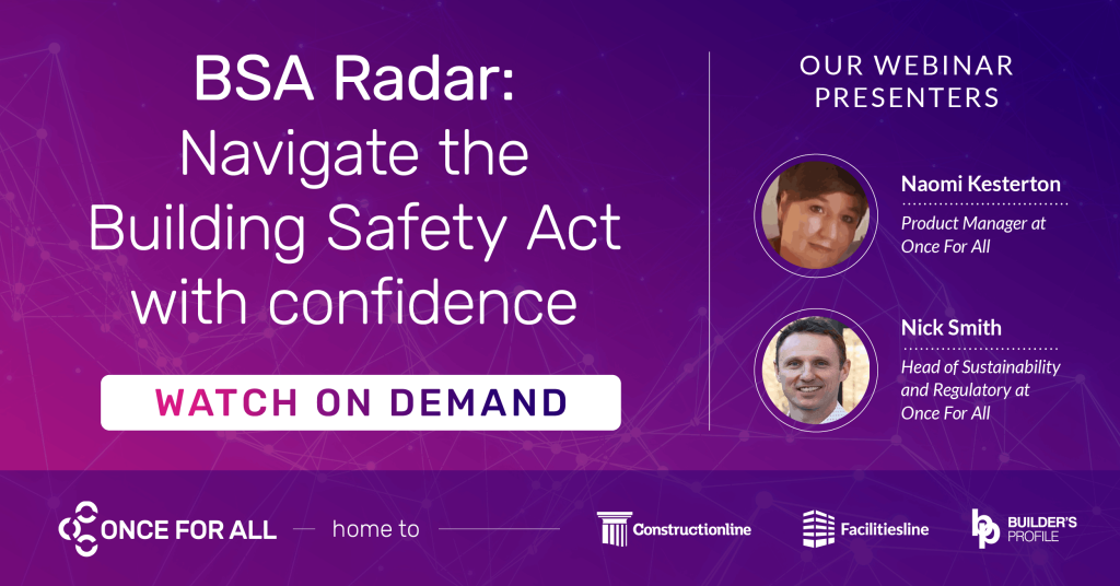Webinar on navigating the Building Safety Act with confidence, featuring presenters Naomi Kesterton and Nick Smith from Once For All.